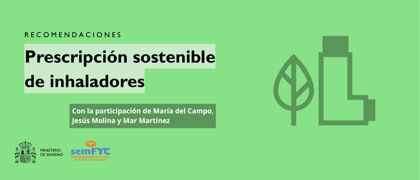 La nueva guía de Sanidad para la prescripción sostenible de inhaladores cuenta con la colaboración de la semFYC